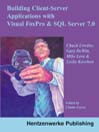 Building Client/Server Applications with Visual FoxPro and SQL Server